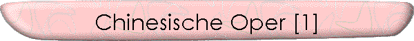 Chinesische Oper [1]